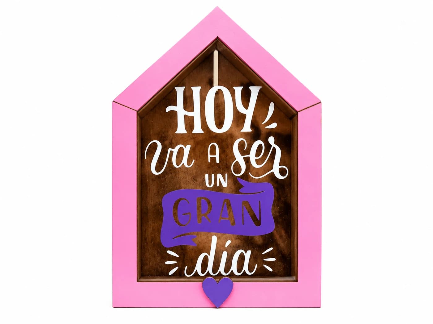 Alcancía en forma de casita en MDF rosado con frente en acrílico y frase “Hoy va a ser un gran día”